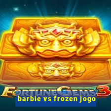 barbie vs frozen jogo